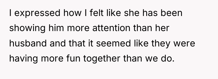 I expressed how I felt like she has been showing...