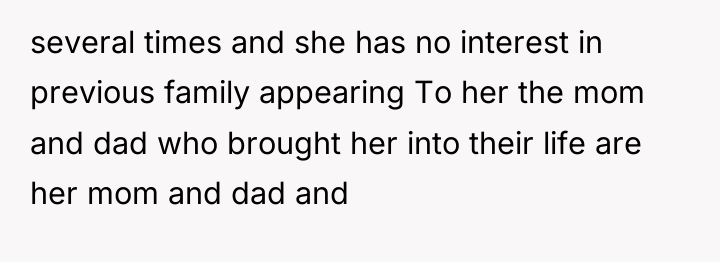 several times and she has no interest in previous family...