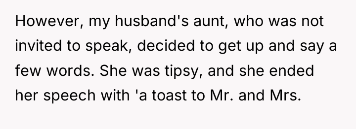 However, my husband's aunt, who was not invited to speak,...