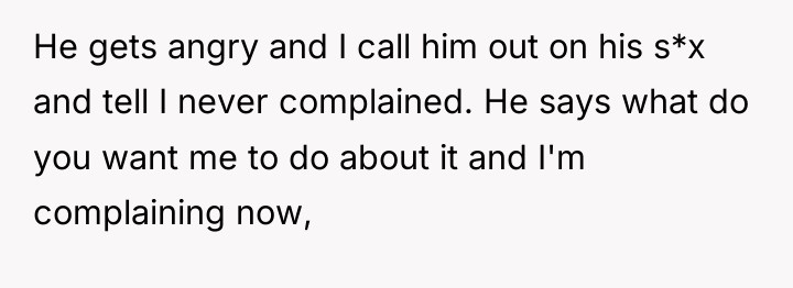 He gets angry and I call him out on his...