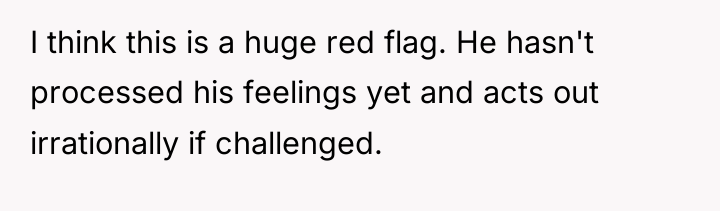 I think this is a huge red flag. He hasn't...
