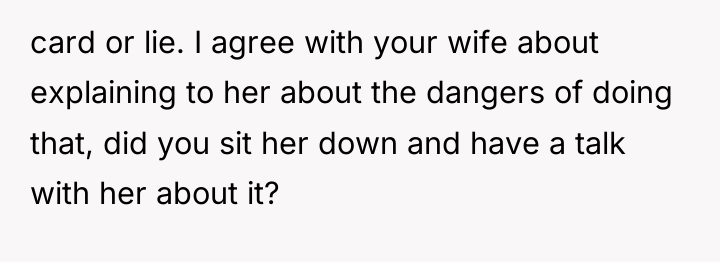 card or lie. I agree with your wife about explaining...