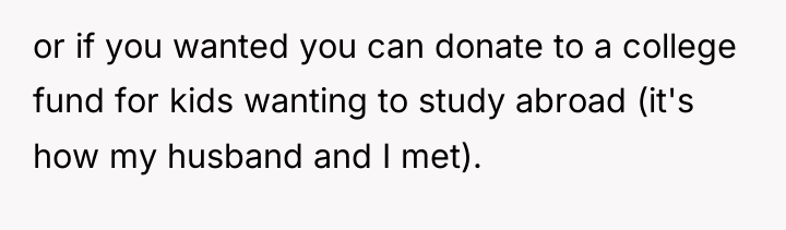 or if you wanted you can donate to a college...