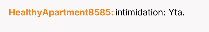 HealthyApartment8585 intimidation: Yta.