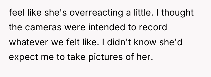 feel like she's overreacting a little. I thought the cameras...