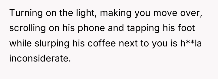 Turning on the light, making you move over, scrolling on...