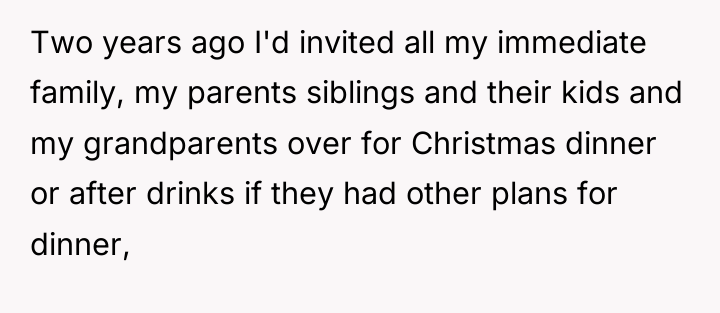 Two years ago I'd invited all my immediate family, my...