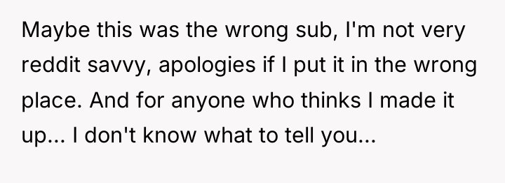 Maybe this was the wrong sub, I'm not very reddit...