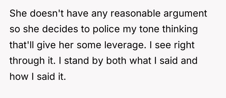 She doesn't have any reasonable argument so she decides to...