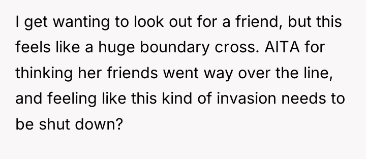 I get wanting to look out for a friend, but...