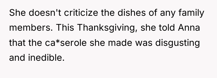 She doesn't criticize the dishes of any family members. This...