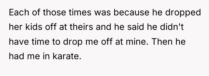Each of those times was because he dropped her kids...