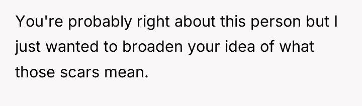 You're probably right about this person but I just wanted...