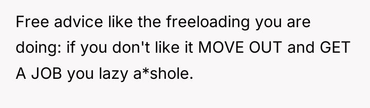 Free advice like the freeloading you are doing: if you...