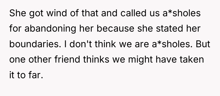 She got wind of that and called us a*sholes for...