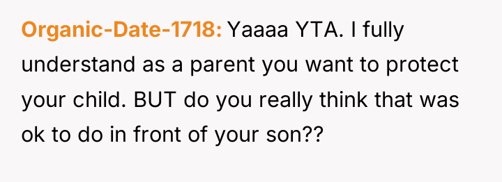 Organic-Date-1718 Yaaaa YTA. I fully understand as a parent you...