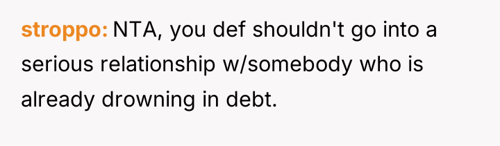 stroppo NTA, you def shouldn't go into a serious relationship...