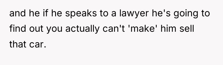 and he if he speaks to a lawyer he's going...