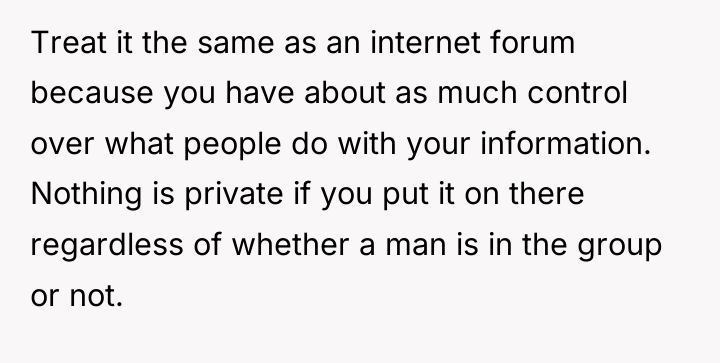 Treat it the same as an internet forum because you...