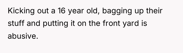Kicking out a 16 year old, bagging up their stuff...