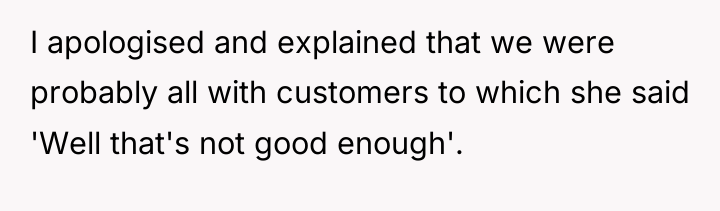 I apologised and explained that we were probably all with...
