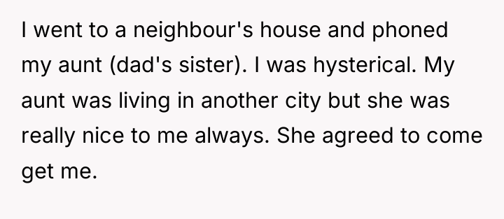 I went to a neighbour's house and phoned my aunt...
