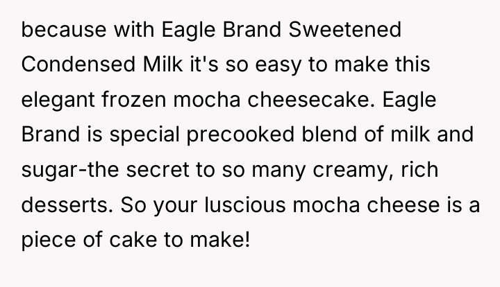 because with Eagle Brand Sweetened Condensed Milk it's so easy...