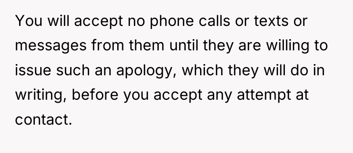 You will accept no phone calls or texts or messages...