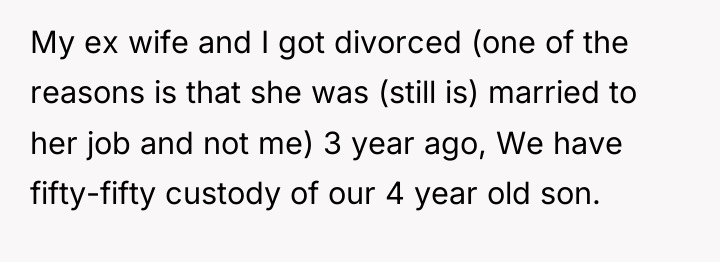 My ex wife and I got divorced (one of the...