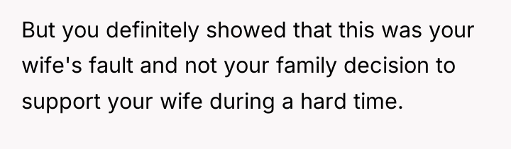But you definitely showed that this was your wife's fault...