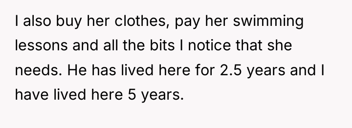 I also buy her clothes, pay her swimming lessons and...