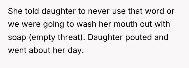 She told daughter to never use that word or we...