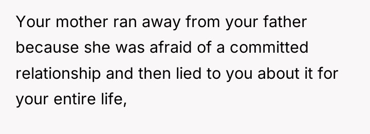 Your mother ran away from your father because she was...