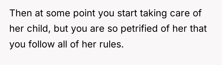 Then at some point you start taking care of her...