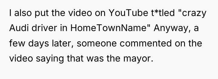 I also put the video on YouTube t*tled "crazy Audi...