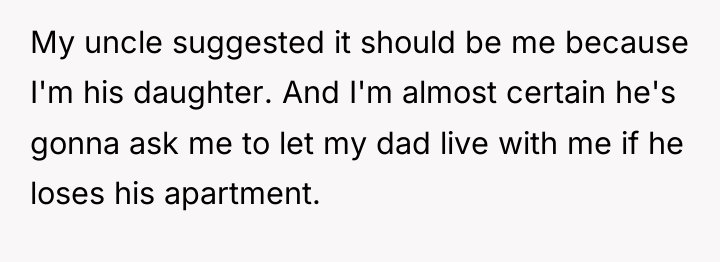 My uncle suggested it should be me because I'm his...
