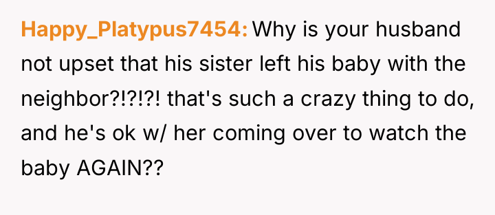 Happy_Platypus7454 Why is your husband not upset that his sister...