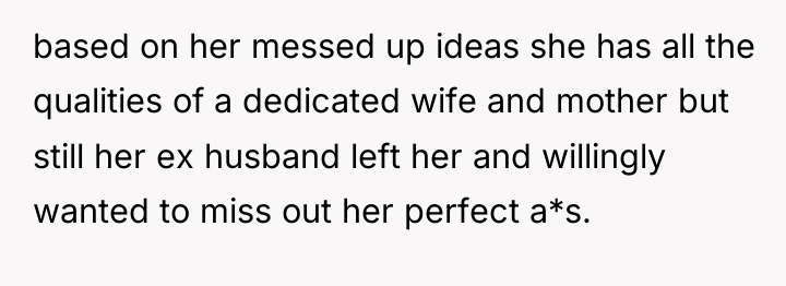 based on her messed up ideas she has all the...