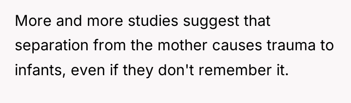 More and more studies suggest that separation from the mother...