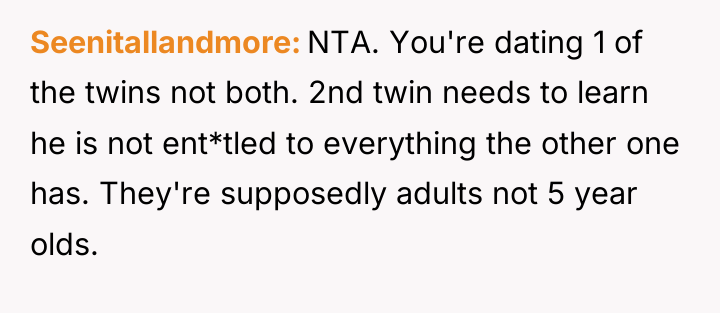 Seenitallandmore NTA. You're dating 1 of the twins not both....