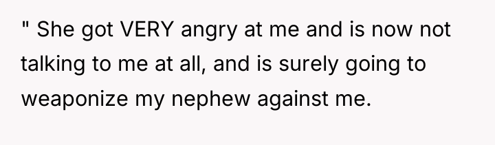 " She got VERY angry at me and is now...
