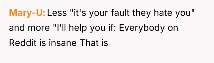 Mary-U Less "it's your fault they hate you" and more...