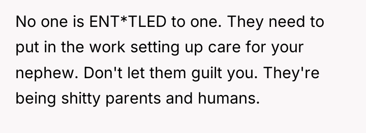 No one is ENT*TLED to one. They need to put...