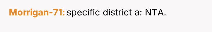 Morrigan-71 specific district a: NTA.