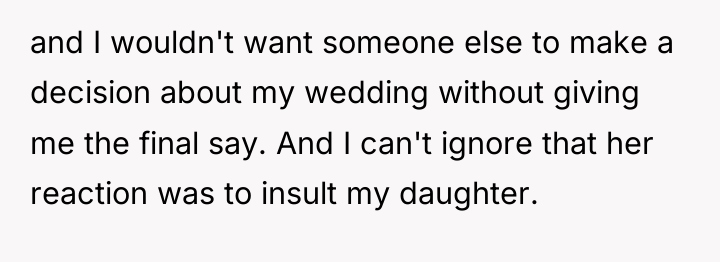 and I wouldn't want someone else to make a decision...