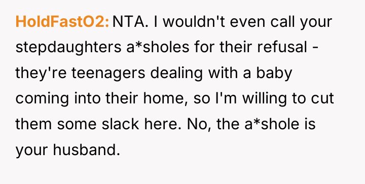 HoldFastO2 NTA. I wouldn't even call your stepdaughters a*sholes for...