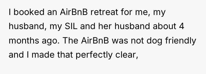 I booked an AirBnB retreat for me, my husband, my...