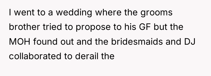 I went to a wedding where the grooms brother tried...