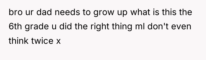 bro ur dad needs to grow up what is this...