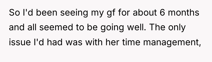 So I'd been seeing my gf for about 6 months...